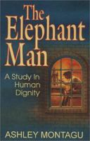 The Elephant Man : A Study in Human Dignity 0525476172 Book Cover
