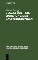 Gesetz �ber Die Sicherung Der Bauforderungen Vom 1. Juni 1909 3112634217 Book Cover
