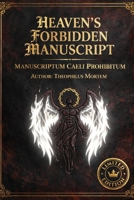 EAVEN’S FORBIDDEN MANUSCRIPT – Manuscriptum Caeli Prohibitum B0GN3FR79W Book Cover