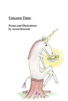 Unicorn Time: Poems and Illustrations by Aaron Brossoit 061592493X Book Cover