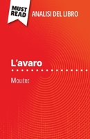 L'avaro di Molière (Analisi del libro): Analisi completa e sintesi dettagliata del lavoro (Italian Edition) 2808610874 Book Cover