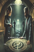 Le choix mortel: Le silence de la vérité (French Edition) B0DPWBZQWK Book Cover