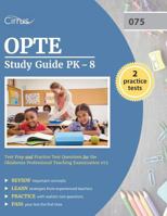 OPTE Study Guide PK-8: Test Prep and Practice Test Questions for the Oklahoma Professional Teaching Examination 075 1635300215 Book Cover