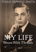 My Life: Woven with Threads of Black and Gold 0244111642 Book Cover