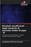Risultati insufficienti degli studenti di seconda media Gruppo "B" (Italian Edition) 6206963861 Book Cover