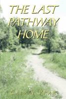The Last Pathway Home 1481768093 Book Cover