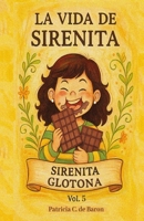 SIRENITA GLOTONA (LA VIDA DE SIRENITA) (Spanish Edition) B0FMYV1GQ9 Book Cover
