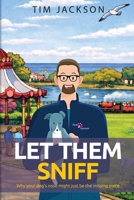 Let Them Sniff B0GQ37NCZ5 Book Cover