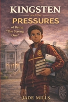 Kingsten and the Pressures of Being the Strong One Book Four B0GHV84M9G Book Cover
