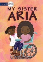 My Sister Aria 1925901351 Book Cover