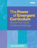 The Power of Emergent Curriculum-Stories From Early Childhood Settings 1938113020 Book Cover