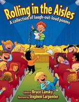 Rolling in the Aisles : Kids Pick the Funniest Poems 068903766X Book Cover