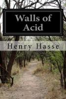 Walls of Acid 1530722160 Book Cover