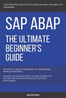 SAP: SAP ABAP: The Ultimate Beginner's Guide B08WJPL4ZB Book Cover