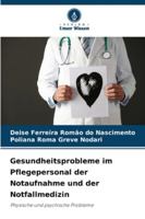 Gesundheitsprobleme im Pflegepersonal der Notaufnahme und der Notfallmedizin 6209340288 Book Cover
