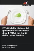 Effetti della dieta e del genotipo sul contenuto di n-3 PUFA nei lipidi della carne bovina (Italian Edition) 6208221870 Book Cover