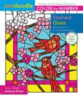 Zendoodle Color-by-Number: Stained Glass: Dazzling Art to Color and Display 1250149193 Book Cover