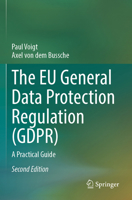 The EU General Data Protection Regulation (GDPR): A Practical Guide 3031623304 Book Cover