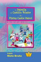 La Patrulla del Castillo Volador * the Flying Castle Patrol 9962629705 Book Cover