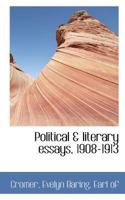 Political & literary essays, 1908-1913 1514379767 Book Cover