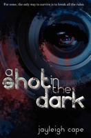 A Shot in the Dark 1466235837 Book Cover