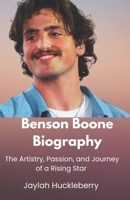 Benson Boone Biography: The Artistry, Passion, and Journey of a Rising Star B0DPMXLZWL Book Cover