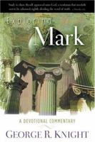 Exploring Mark: A Devotional Commentary 0828018375 Book Cover