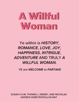 A WILLFUL WOMAN 1098300688 Book Cover
