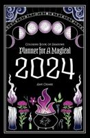 Coloring Book of Shadows: Planner for a Magical 2024 1953660444 Book Cover