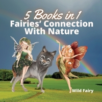 Fairies' Connection With Nature: 5 Books in 1 9916654204 Book Cover