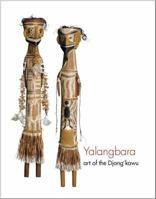 Yalangbara: Art of the Djang'kawu 0980384672 Book Cover