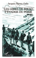 Les oisifs de Birao, s'évader ou périr 2738436331 Book Cover