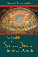 Five Models of Spiritual Direction in the Early Church 0268063079 Book Cover