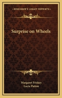 SURPRISE ON WHEELS By MARGARET FRISKEY Albert Whitman HC 1940 1942 Ex-school Lib 1419114964 Book Cover