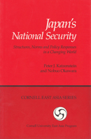 Japan's National Security: Structures, Norms and Policy Responses in a Changing World (Cornell East Asia, No. 58) (Cornell East Asia Series) 0939657589 Book Cover
