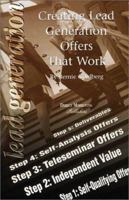 Creating Lead Generation Offers that Work 1879644088 Book Cover