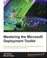 Mastering the Microsoft Deployment Toolkit 1782172491 Book Cover