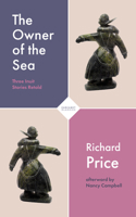 The Owner of the Sea: Three Inuit Stories Retold 180017117X Book Cover