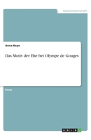 Das Motiv der Ehe bei Olympe de Gouges (German Edition) 3346119238 Book Cover