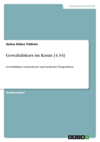 Gewaltdiskurs im Koran [4: 34]: Gewaltdiskus vormoderner und moderner ExegetInnen 3346635457 Book Cover