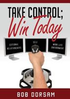 Take Control; Win Today 1682541835 Book Cover