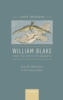 William Blake and the Myth of America: From the Abolitionists to the Counterculture 0198813279 Book Cover