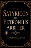 The Satyricon of Petronius Arbiter B0HCWM52GD Book Cover