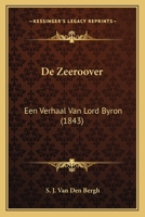 De Zeeroover: Een Verhaal Van Lord Byron (1843) 1167482263 Book Cover
