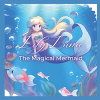 Lily Luna The Magical Mermaid B0BXMTGQ5H Book Cover