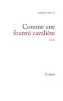 Comme une fourmi cavaliere : roman 224625101X Book Cover