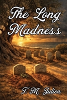The Long Madness B0GWQBHM17 Book Cover