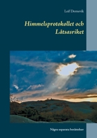 Himmelsprotokollet och Låtsasriket: Några separata berättelser 9179697828 Book Cover
