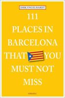 111 Places in Barcelona That You Must Not Miss 3954513536 Book Cover
