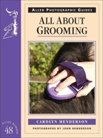 All About Grooming (Allen Photographic Guides) 0851319394 Book Cover